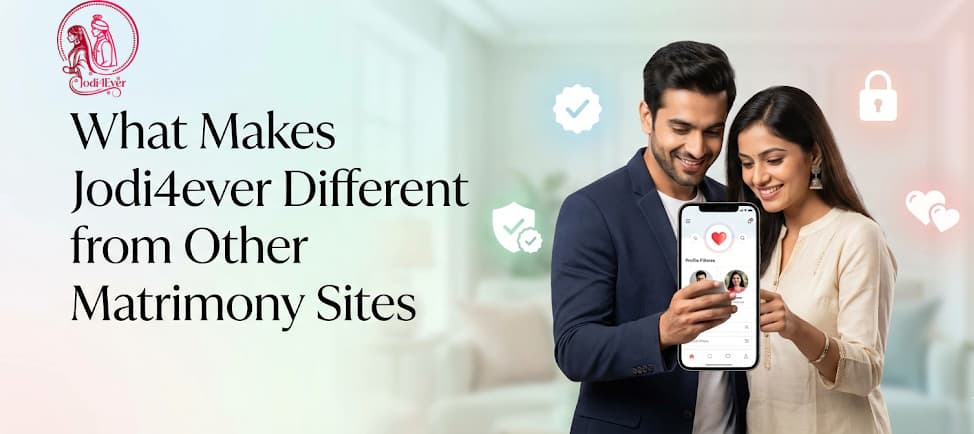 What Makes Jodi4ever Different from Other Matrimony Sites